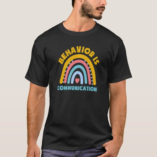 T-shirt Rainbow Behavior Is Communication Special Needs Te (Devant)