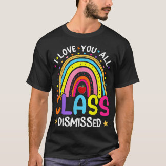 T-shirt Rainbow Dernier Jour De L'École Je Vous Aime Tous 