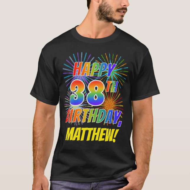 T-shirt Rainbow Look HAPPY 38E ANNIVERSAIRE; Fireworks + N (Devant)