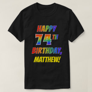 T-shirt Rainbow Look HAPPY 74E ANNIVERSAIRE + Nom personna