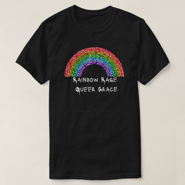 T-shirt Rainbow Rage. Queer Grace." Tee | CTFOD (Design devant)