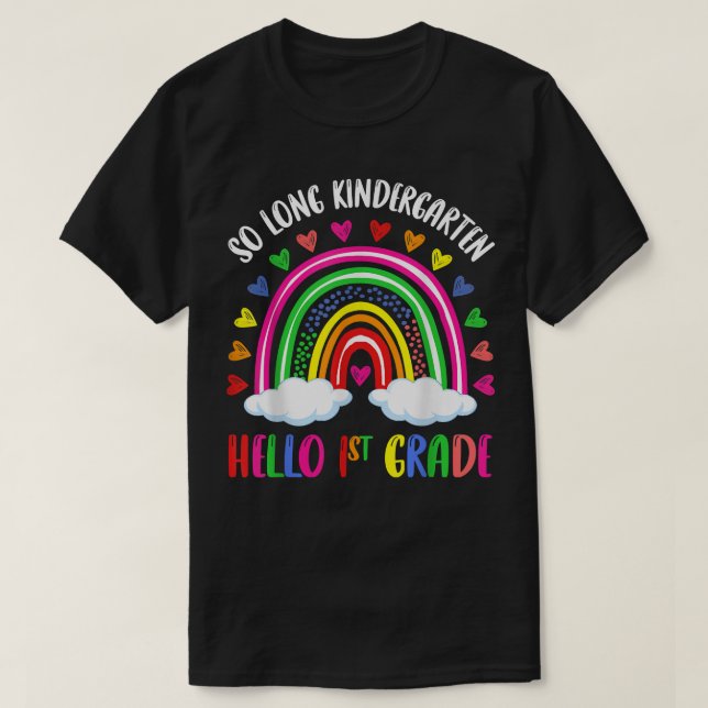 T-shirt Rainbow So Long Kindergarten Hello 1st Grade Kids  (Design devant)