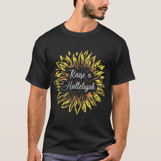 T-shirt Raise a Hallelujah Sunflower Jesus Christian Gift