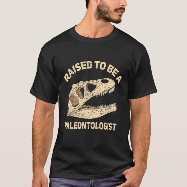 T-shirt Raised To Be A Paleontologist Future Paleontologis (Devant)