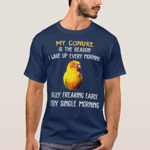 T-shirt Raison de la chemise Sun Conure Réveillez-vous tôt