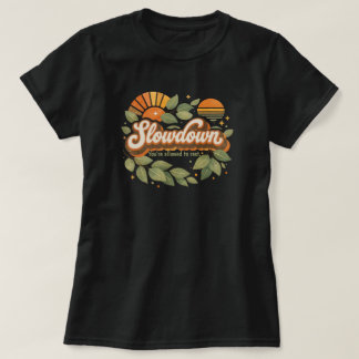 T-shirt ralentir, vous avez le droit de vous reposer Desig
