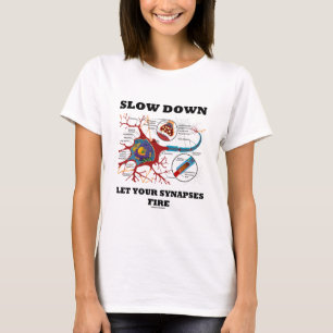 T-shirt Ralentissez, laissez vos synapses déclencher Neuro