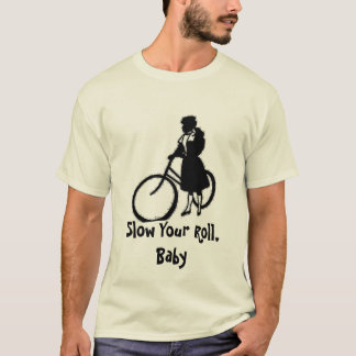 T-shirt Ralentissez votre petit pain, bébé
