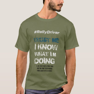 T-shirt #RallyDriver - Faites-moi confiance que je connais