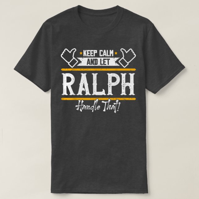 T-shirt RalphKeep Calm et laisser Ralph gérer cela (Design devant)