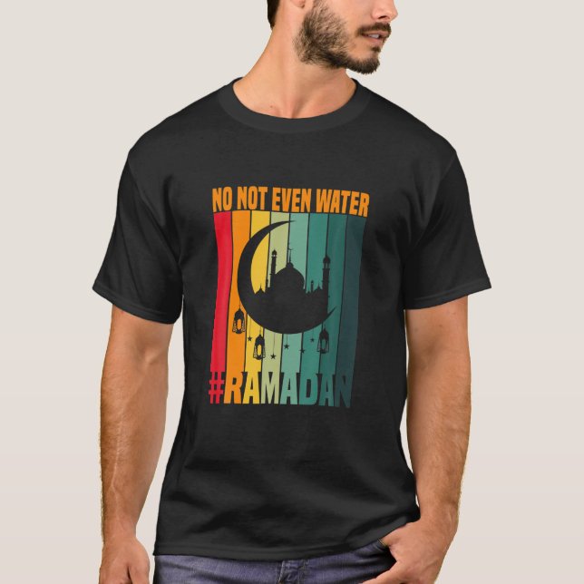 T-shirt Ramadan Jeûner Musulman Pas Même Pas D'Eau Ramadan (Devant)