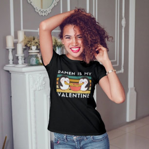 T-shirt Ramen est ma valentine, mignonne amoureux des rame