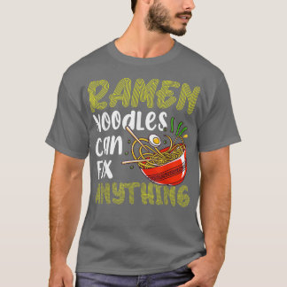 T-shirt Ramen Noodles Fix Anything Funny Noodle Eater Love