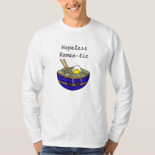 T-shirt Ramen-tic sans espoir   Funny Ramen Food Pun