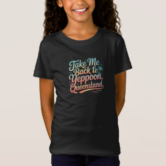 T-Shirt Ramène-moi à yeppoon au queensland