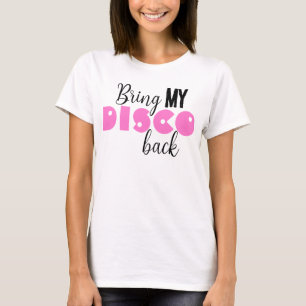 T-shirt Ramenez Mon Disco Drôle Citation