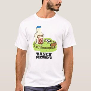T-shirt Ranch Dressing Funky Food Pun