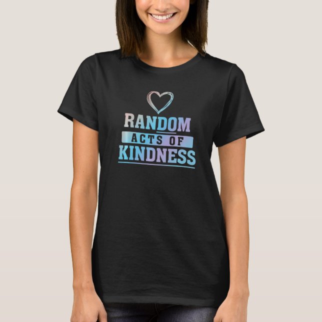 T-shirt Random Acts Of Kindness Do Kindness Charity Servic (Devant)