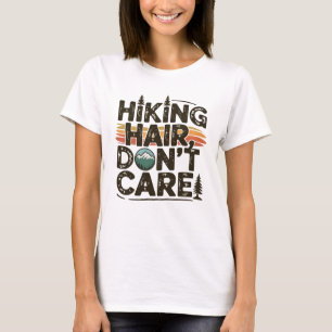 T-shirt Randonnée Cheveux ne se soucient pas Funny Outdoor