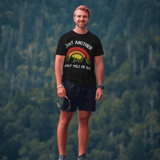 T-shirt Randonnée Drôle Juste Un Autre Demi-Kilomètre (Créateur téléchargé)