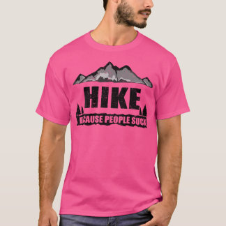 T-shirt Randonnée Drôle Parce Que Les Gens Chuck Cadeau Po