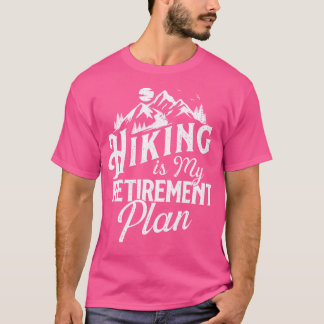 T-shirt Randonnée Est Mon Régime De Retraite - Randonneur 