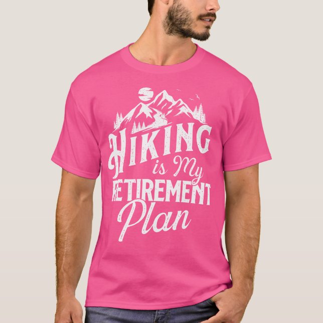 T-shirt Randonnée Est Mon Régime De Retraite - Randonneur  (Devant)