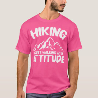 T-shirt Randonnée Marche Avec Attitude Drôle Randonnée