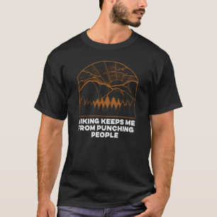 T-shirt Randonnée me garde de Punching Sarcastic Hiker Sar