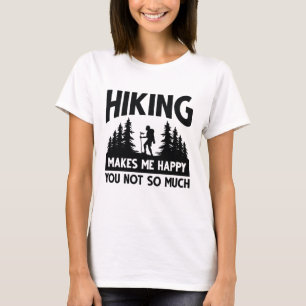T-shirt Randonnée Me Rend Heureux Que Tu Ne Sois Pas Tant