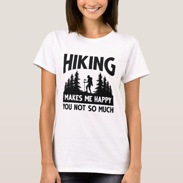 T-shirt Randonnée Me Rend Heureux Que Tu Ne Sois Pas Tant (Devant)