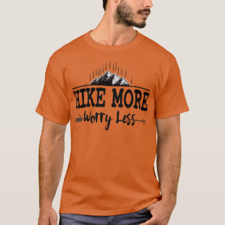 T-shirt randonnée plus d'inquiétude moins Mountain Adventu