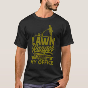 T-shirt Ranger de pelouse Je suis juste dans mon bureau ja