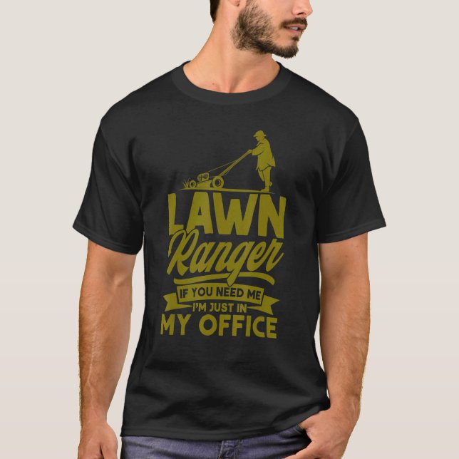 T-shirt Ranger de pelouse Je suis juste dans mon bureau ja (Devant)