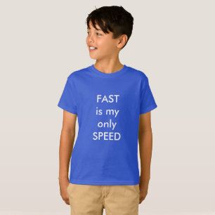 T-shirt RAPIDE est ma seulement vitesse