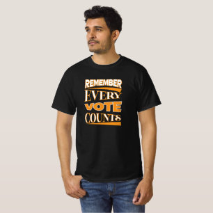 T-shirt Rappelez-vous que chaque bulletin compte un t-shir
