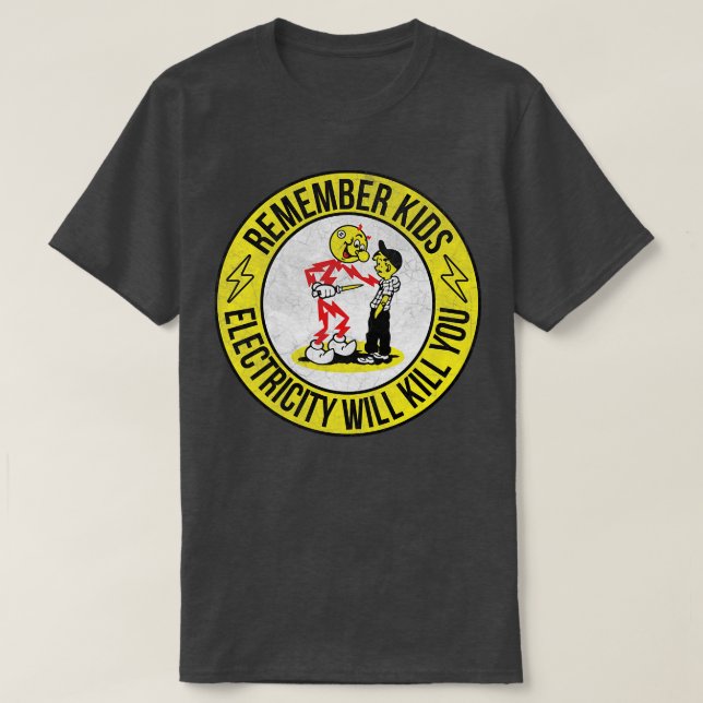 T-shirt rappelez-vous que les enfants l'électricité vous t (Design devant)
