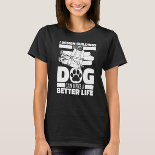T-shirt Rapporteur pour avis Bâtiments pour chiens Archite