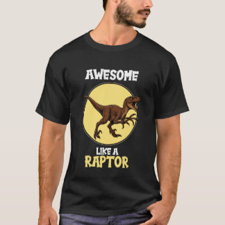 T-shirt Raptors Awesome Like a Raptor