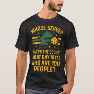 T-shirt Raquette de Pickleball Drôle Dont le Service Quel