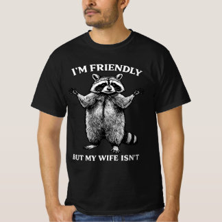T-shirt Raton laveur drôle Je suis amical mais ma femme n