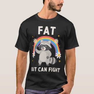 T-shirt Raton laveur gras mais peut se battre Bold humour 
