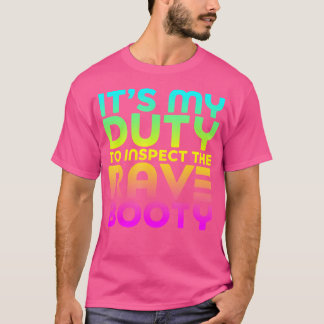 T-shirt Rave Booty Citation Funny Edm Music Festival