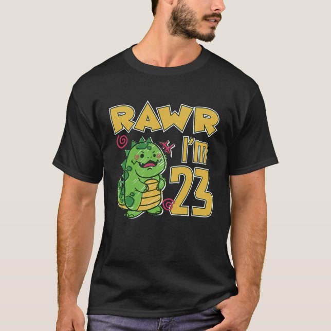 T-shirt Rawr I'm 23 (Devant)