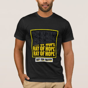 T-shirt Ray of Hope : Ray McGuire, maire