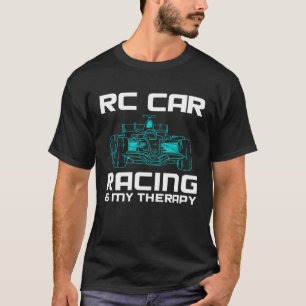 T-shirt RC Car Racing Est Ma Thérapie Télécommandé Voiture