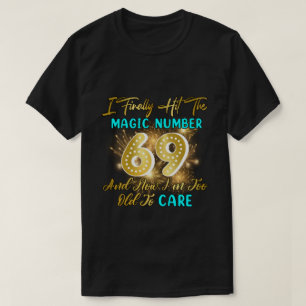 T-shirt RD Funny 69e Anniversaire Gag Enfin 69 Ans