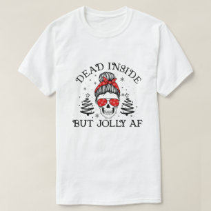 T-shirt RD Mort À L'Intérieur Mais Jolly AF Chemise, Dr