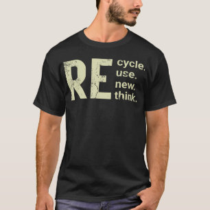 T-shirt Re-Cycle Utiliser une nouvelle pensée