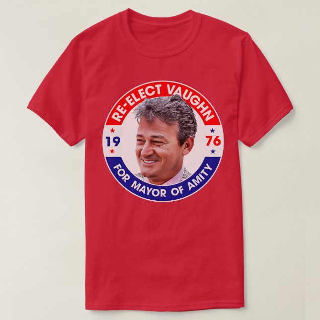 T-shirt Re-Électe Larry Vaughn Pour Maire D'Amité (Design devant)